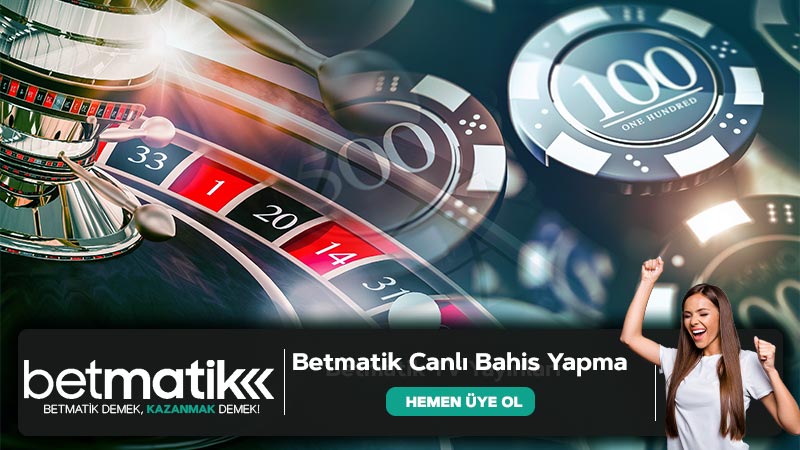 Betmatik Canlı Bahis Yapma