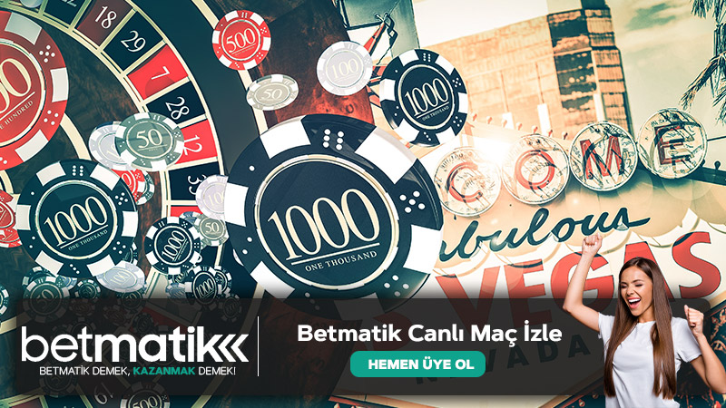 Betmatik Canlı Maç İzle