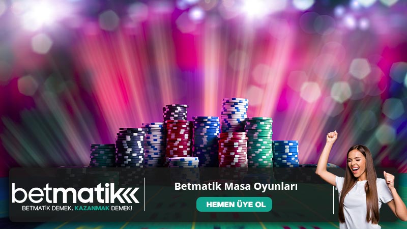 Betmatik Masa Oyunları