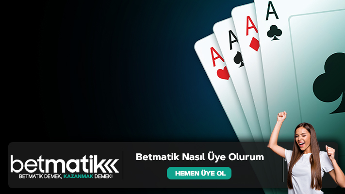 Betmatik Nasıl Üye Olurum