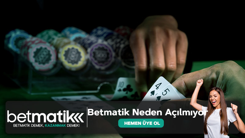 Betmatik Neden Açılmıyor