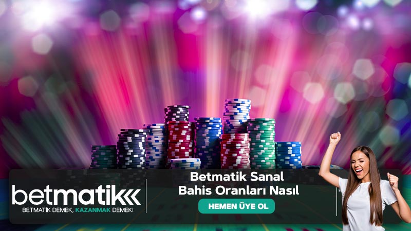 Betmatik Sanal Bahis Oranları Nasıl