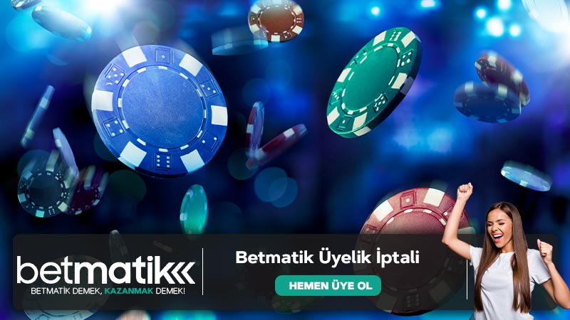 Betmatik Üyelik İptali