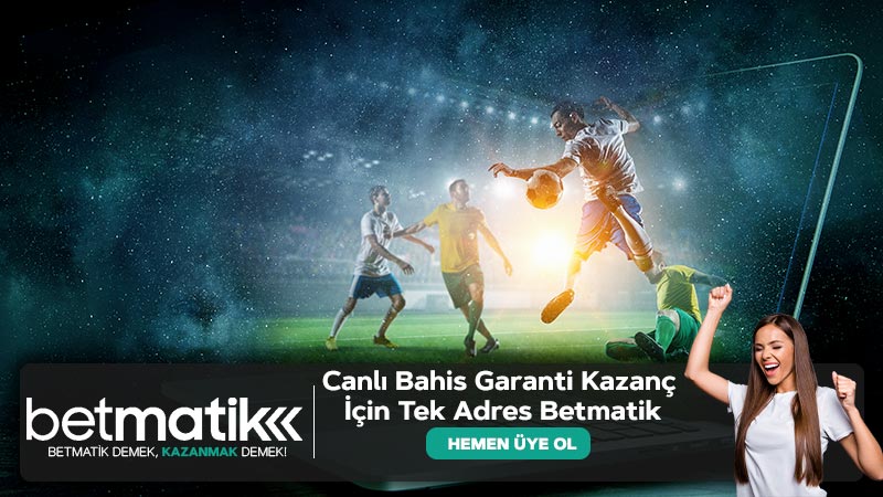 Canlı Bahis Garanti Kazanç İçin Tek Adres Betmatik